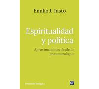 Espiritualidad y política: Aproximaciones desde la pneumatología: 316 (Presencia Teologica)