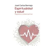 Espiritualidad y Salud. Diagnóstico y Cuidado Espiritual: 442 (El Pozo de Siquén)