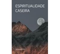 Espiritualidade Caseira (ebook)