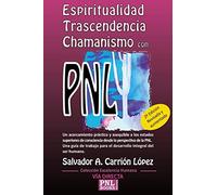 Espirtualidad, trascendencia y chamanismo con pnl: 3