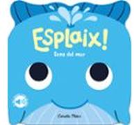 Esplaix! Sons Del Mar. El Meu Primer Llibre De Sons