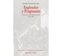 Esplendor y fragmento: Escritos sobre la ciudad y arquitectura europa,1945-1995: 1 (Metrópoli. Los Espacios de la Arquitectura)