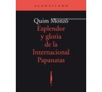esplendor y gloria de la internacional papanatas (2ª ed.)