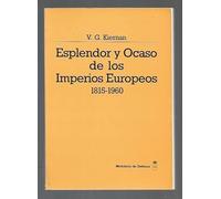 Esplendor y ocaso de los imperios europeos: (1815-1960): Vol.4