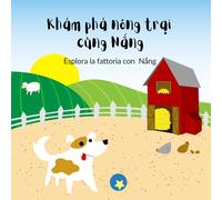 Esplora la fattoria con Nắng: Un avventura per conoscere gli animali della fattoria, in Vietnamita ed Italiano