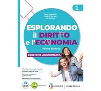 Esplorando il diritto e l'economia. Diritto ed economia easy. Per le Scuole superiori. Con espansione online
