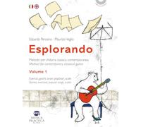 Esplorando. Metodo per chitarra classica contemporanea-Methos for contemporary classical guitar. Con basi audio. Esercizi, giochi, brani popolari, ... songs, scales (Vol. 1) (I musicolibri)