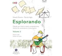Esplorando. Metodo per chitarra classica contemporanea-Methos for contemporary classical guitar. Ediz. bilingue. Con basi audio. Studi e scale-Studies and scales (Vol. 2) (I musicolibri)