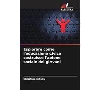 Esplorare come l'educazione civica costruisce l'azione sociale dei giovani