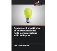 Esplorare il significato di imprenditorialità nella comunicazione sullo sviluppo