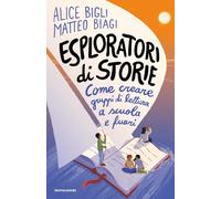 Esploratori di storie. Come creare gruppi di lettura a scuola e fuori (Divulgazione)