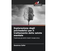 Esplorazione degli psichedelici per il trattamento della salute mentale