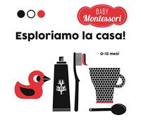 Esploriamo la casa! Baby Montessori. Ediz. a colori (White Star Kids)