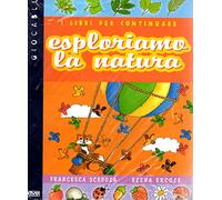 Esploriamo La Natura. I Libri Per C [Italia]