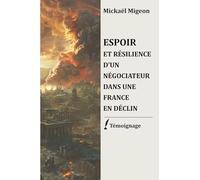 ESPOIR ET RÉSILIENCE D’UN NÉGOCIATEUR DANS UNE FRANCE EN DÉCLIN