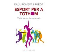 Esport per a tothom: Visió, vector i marca de país: 210 (Base Històrica)