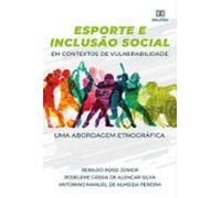 Esporte E Inclusão Social Em Contextos De Vulnerabilidade (ebook)