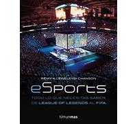 eSports. Todo lo que necesitas saber, de League of Legends al FIFA (Minotauro Games)