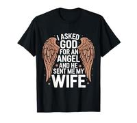 Esposa Le Pedí A Dios Un Ángel Y Él Me Envió A Mi Esposa Camiseta