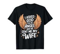 Esposa Le Pedí A Dios Un Ángel Y Él Me Envió A Mi Esposa Camiseta