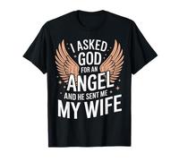 Esposa Le Pedí A Dios Un Ángel Y Él Me Envió A Mi Esposa Camiseta