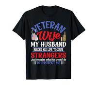 Esposa veterana Mi esposo arriesgó su vida Extraños Protegerme Camiseta
