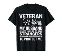 Esposa veterana mi esposo arriesgó su vida para salvar a extraños Camiseta