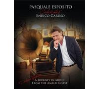 Esposito, Pasquale - Pasquale Esposito - Pasquale Esposito Celebrates Enrico Caruso [Italia] [Blu-ray]