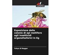 Esposizione delle colonie di api mellifere agli insetticidi organofosforici in Eg