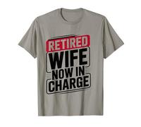 Esposo Jubilado Divertido Diciendo: Esposa Ahora a Cargo Camiseta