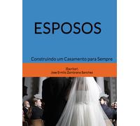 ESPOSOS: Construindo um Casamento para Sempre