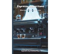 Espresso Apparitions: Haunted Coffee Journal for Writers, Cozy Halloween Lofi Notebook for Reflection, Creative Writing, and Autumn Aesthetic Vibes