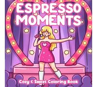 Espresso Moments Coloring Book: Cute and Simple Music Tour Coloring Pages with Stylish Outfits and Stage Vibes for All Ages for Stress Relief & Creative Enjoyment