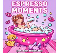 Espresso Moments Coloring Book: Sweet and Playful Concert-Inspired Coloring Pages Featuring Trendy Looks and Music-Themed Scenes for Creative Fun & Stress Relief
