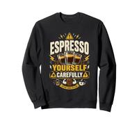 Espresso Yourself Carefully Camiseta Cafe Sudadera