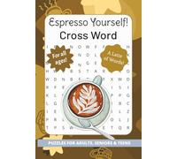 Espresso Yourself Crossword Puzzle Book: Crossword with Easy to Read Print About Coffee, Java, Espresso and more | 6x9 inches, 110 pages | 50 + puzzles... Gift for Vacation, Holidays, and Free Times
