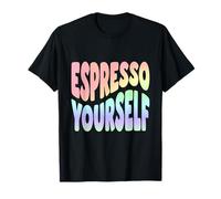 Espresso Yourself Funny Coffee Lover Pastel Cita Camiseta