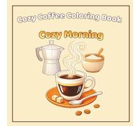 Espresso Yourself: Relaxing Coffee Coloring Book for Coffee Lovers