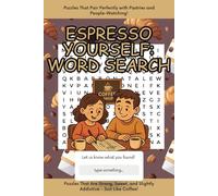 Espresso Yourself Word Search Puzzle Book: Word Search with Easy to Read Print | 6 x 9 Inches, 108 Pages | 50+ Puzzles, Great for Coffee Shops, Down Time and Leisure