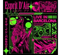 Esprit D'Air - Live in Barcelona