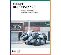 Esprit de résistance: L'année poétique : 118 poètes d'aujourd'hui