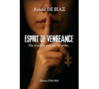 ESPRIT DE VENGEANCE On n'oublie pas, on vit avec...