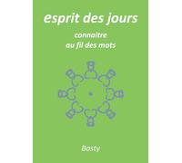 esprit des jours: connaitre au fil des mots