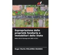Espropriazione delle proprietà fondiarie e immobiliari dello Stato: Nella città di Kananga dal 1885 al 2011