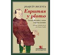 Espumas y plomo: Cartas sin sobre y otras crónicas sociales (Los Cuatro Vientos)