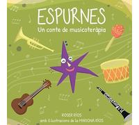 Espurnes: Un conte de musicoteràpia (SIN COLECCION)