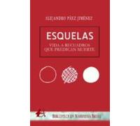 esquelas. vida a recuadros que predican muerte