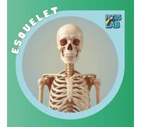 Esquelet humà: les 10 peces òssies més comunes, guia il·lustrada per a infants (Focus Lab - Col·lecció C: Ciència)