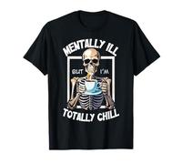 Esqueleto Divertido de Halloween Mentally Ill But I'm Totally Chill Camiseta