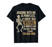 Esqueleto divertido discutir conmigo no tiene sentido Sabía que era Camiseta